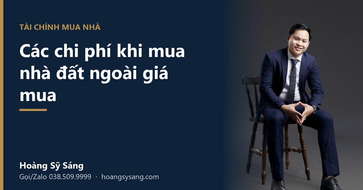 Các chi phí khi mua nhà đất: những khoản ngoài giá mua dễ khiến gia đình vượt ngân sách
