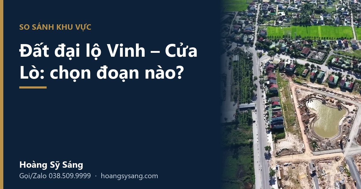 Đất đại lộ Vinh – Cửa Lò: so sánh các khu vực trước khi chọn