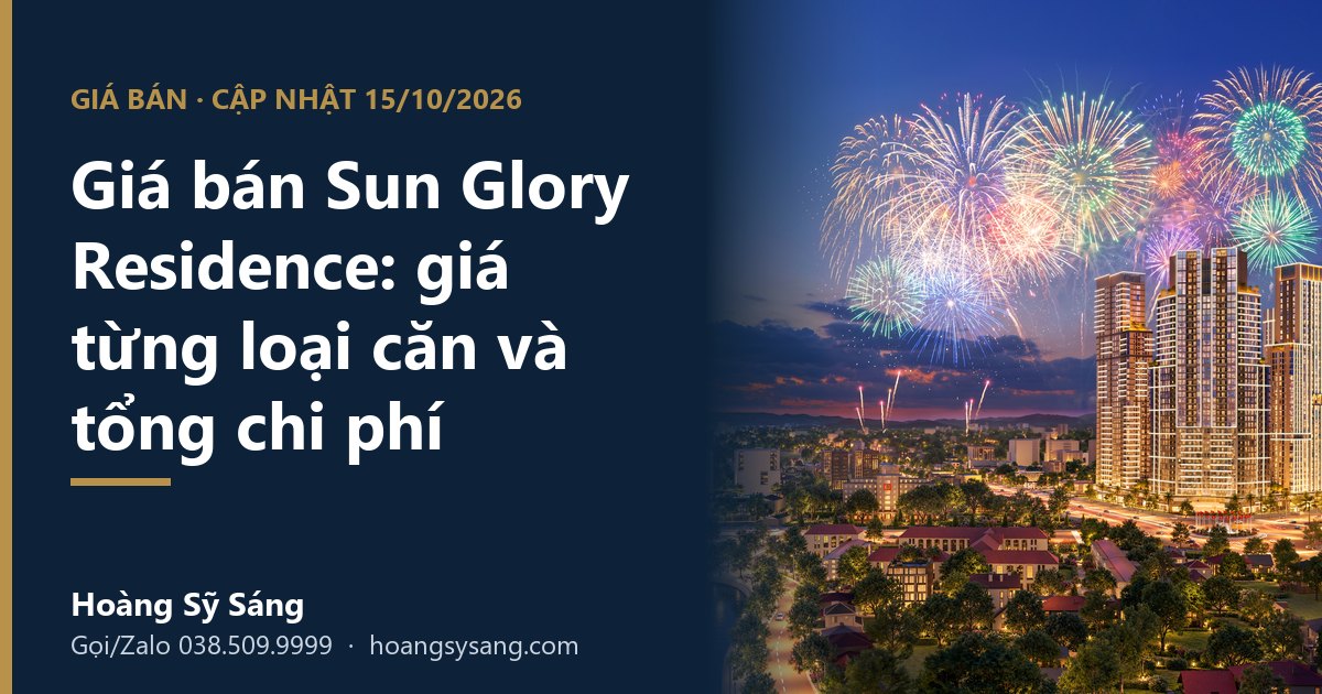 Giá bán Sun Glory Residence (Sun Trường Vinh): giá từng loại căn và tổng chi phí
