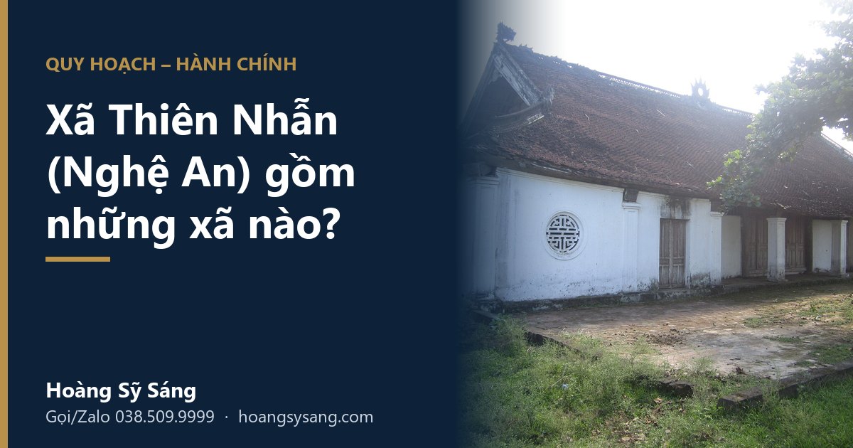 Xã Thiên Nhẫn (Nghệ An) gồm những xã nào, thuộc huyện nào, ở đâu?